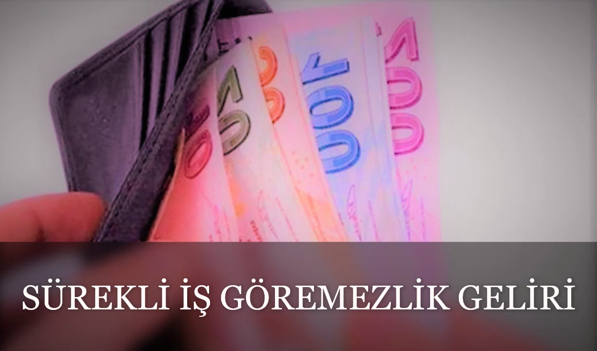 SÜREKLİ İŞ GÖREMEZLİK