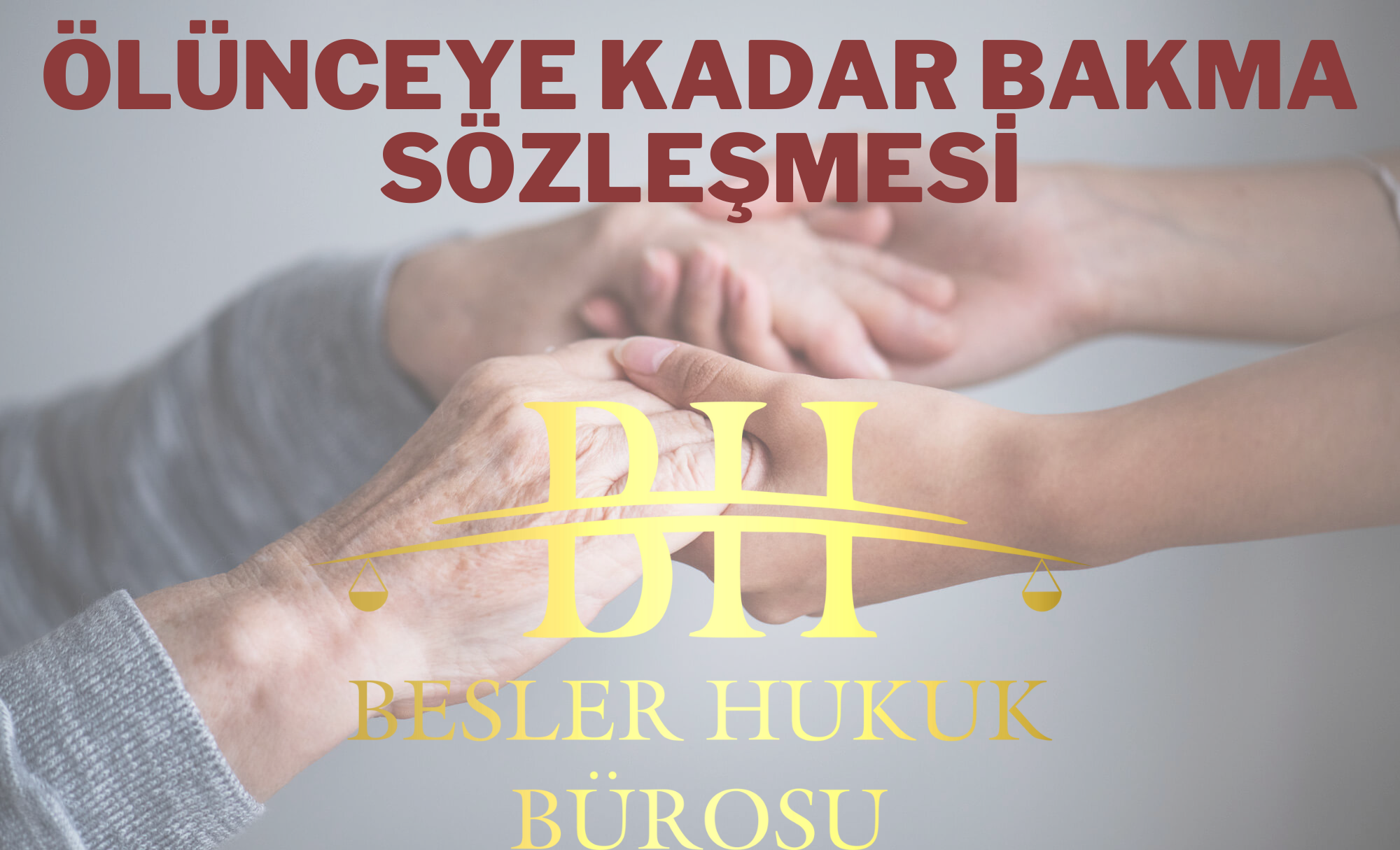 ÖLÜNCEYE KADAR BAKMA SÖZLEŞMESİ İPTAL OLUR MU?